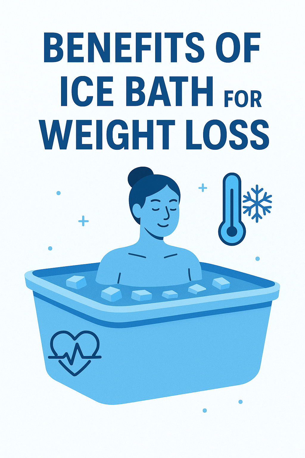 Benefits of Ice Bath for Weight Loss